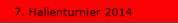 7. Hallenturnier 2014