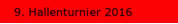 9. Hallenturnier 2016